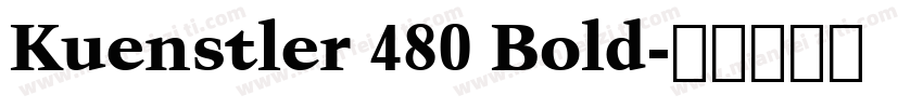 Kuenstler 480 Bold字体转换